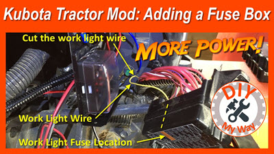 Kubota Tractor Mod: Adding A Fuse&nbsp;Box