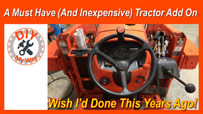 A Must-Have and Inexpensive Tractor&nbsp;Add-On