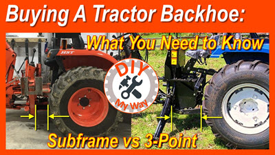 Buying a Tractor Backhoe: What you Need to Know – Subframe vs&nbsp;3-Point